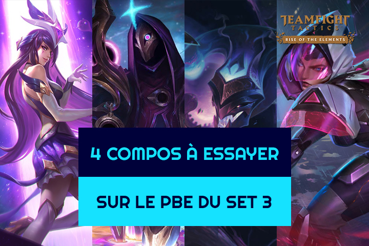 TFT Set 3 : Cheat sheet de 4 Compos à essayer sur le PBE de Teamfight Tactics Galaxies